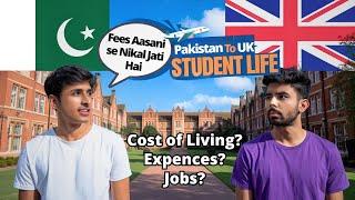 Pakistani Student's Life in UK:  Expenses, Fees, Jobs | Cost of living in LONDON for Students