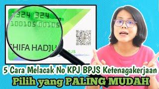 5 Cara Melacak No KPJ di Perusahaan Lama Offline - Online BPJS Ketenagakerjaan