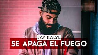 Jay Kalyl - Se Apaga El Fuego | Reggaeton Cristiano 2019