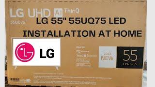 [LG WebOS] LG 55" LED Installation | LG 55" wall mounting | LG 55UQ75 Installation | Lg LED