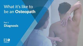 What do osteopaths do? Part 1 - Diagnosis