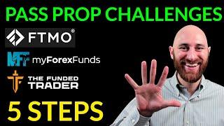  How To PASS Prop Firm Funding Challenges.  5 Steps. (FTMO, MFF, TFT)