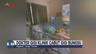 Viral Wanita di Ngawi Meninggal usai Operasi Gigi Bungsu - BIM 09/05