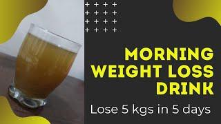 Morning Weight Loss Drink | How To Lose Weight Fast | Fat Cutter Drink | Lose 5 Kgs In 5 Days