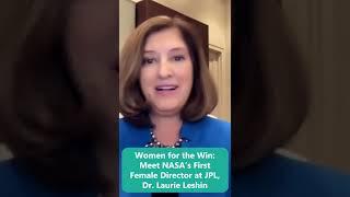 Women for the Win: Meet NASA’s First Female Director at JPL, Dr. Laurie Leshin