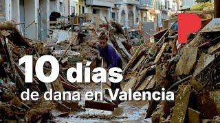 Diez días de la DANA que impactó Valencia: qué pasó minuto a minuto