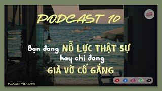 [Podcast 10] Are you really trying, or just pretending to try? | Podcast with Anne