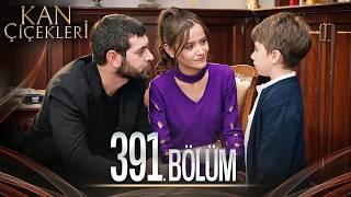 Kan Çiçekleri 391. Bölüm