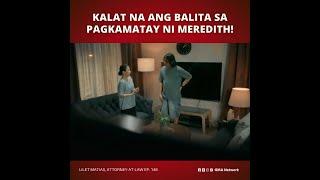 Lilet Matias, Attorney-at-Law: Ang balita sa pagkamatay ni Meredith, kumalat na! (Episode 148)