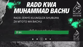 Radd kwa Muhammad Bachu na wenzake kunako shubha zao