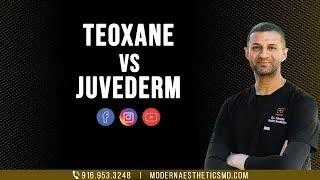 TEOXANE vs JUVEDERM - Modern Aesthetics - DR Anwar MD