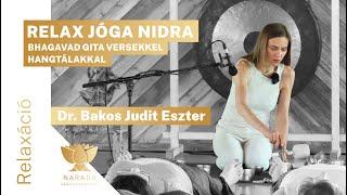 Bakos Judit Eszter | Relax jóga nidra Bhagavad Gita versekkel | hangtálakkal