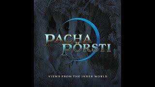 Pacha & Pörsti: Views from The Inner World