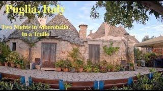 Puglia, Italy: Two Nights in an Alberobello Trullo .