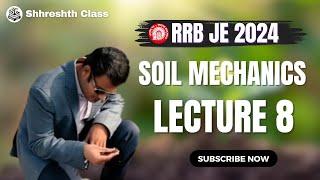  Soil Mechanics lec 8| Live Class for RRB JE 2024 | #rrbje #rrbjecivil #soil #soilmechanics