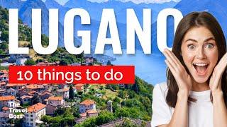 TOP 10 Things to do in Lugano, Switzerland 2023!