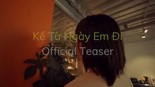 chocoo | Kể Từ Ngày Em Đi (feat. @ARIS_NK & Franky) | Official Teaser