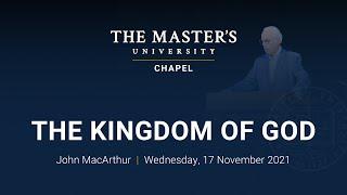 The Kingdom of God - John MacArthur