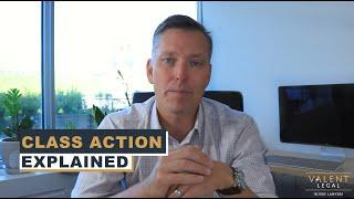 Class Action Lawsuit Explained by a Lawyer | Valent Legal