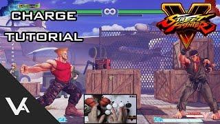 Street Fighter V / 5 - How To Use A Charge Character Tutorial