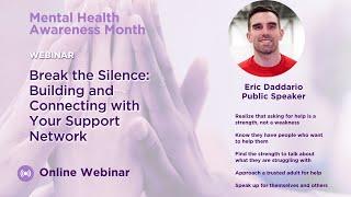 Break the Silence: Building and Connecting with Your Support Network