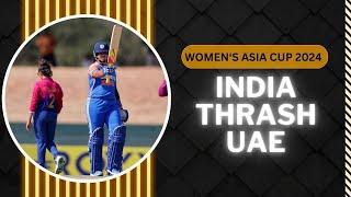 IND W vs UAE W Women's Asia Cup 2024 Highlights | India Thrash UAE by 78 Runs | BCCI | Team India