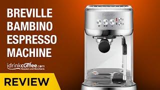 iDrinkCoffee.com Review - Breville Bambino Compact Espresso Machine