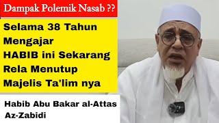  Dampak Polemik Nasab ⁉️ atas Instruksi Sayyidina Ali K.W. Habib ini Tutup Majelis nya.