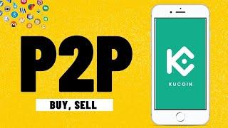 How to Buy & Sell Crypto on KuCoin P2P