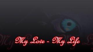 My Love - My Life -  by Ralf Werle