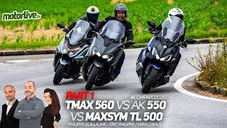 TMAX 560 vs AK 550 vs MAXSYM TL 500 - PART 1 | COMPARATIF