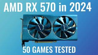 AMD RX 570 in 2024 50 Games Tested