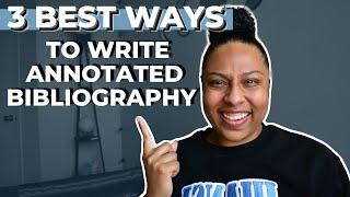 Annotated Bibliography Examples & How to Write an Annotation | Write Annotations for Grad School