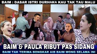 Sidang Cerai Baim & Paula Ricuh, Baim Wong Mengamuk Ke Paula Karena Rahasia Besarnya dibongkar !!!