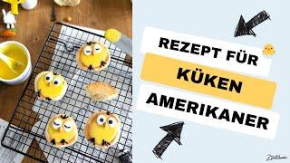 Küken Amerikaner: Backen mit Kindern für Ostern