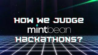 How do we judge Mintbean hackathon projects?