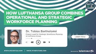 How Lufthansa Group Combines Operational and Strategic Workforce Planning