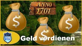 Tutorial: 4 Wege, um in Anno 1701 Geld zu verdienen | Anno 1701 Tipps und Tricks [Deutsch/german]