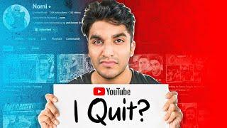 Youtube Quit? Where Was I from 1 Month - Nomi