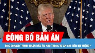 Ông Donald Trump không phải chịu hình phạt trong vụ án chi tiền bịt miệng