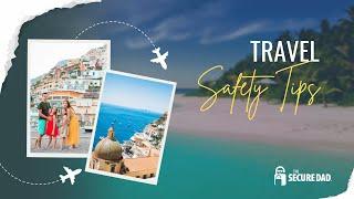 Travel Safety Tips for Families