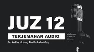 JUZ 12 Al Quran Terjemahan Audio Bahasa Indonesia | Mishary Bin Rashid AlAfasy