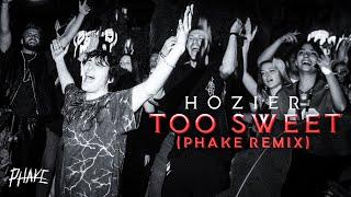 Hozier - Too Sweet (Phake Remix)