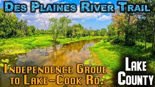 Des Plaines River Trail: Independence Grove to Lake-Cook Rd. - Round Trip - August 2021