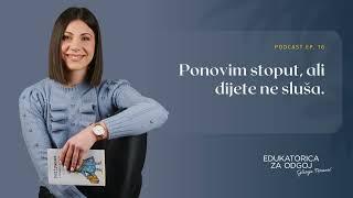 Ponovim stoput, ali dijete ne sluša //Ep: 16