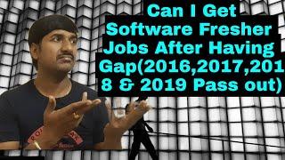 Can I Get IT Job as fresher after Long Gap | How to find Software Jobs as fresher after Gap