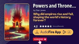 Audiobook Summary - Powers and Thrones by Dan Jones