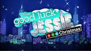 Good Luck Jessie:NYC Christmas- First And Last Scene