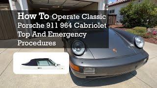 How To Operate Classics Porsche 911 964 Cabriolet Top And Emergency Procedures