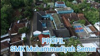 Profil Sekolah SMK Muhammadiyah Semin SEMUSIM